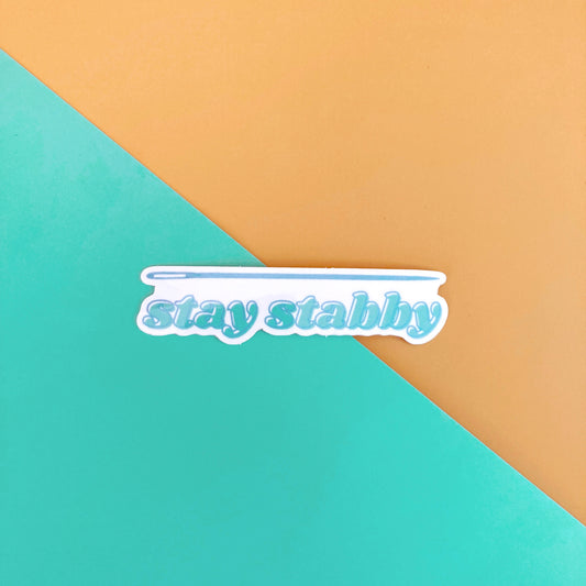 stay stabby vinyl sticker