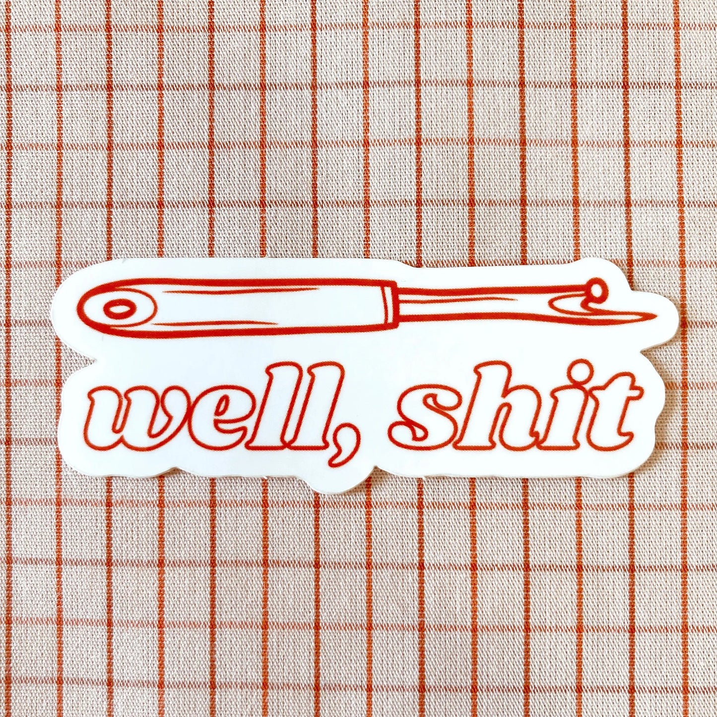 well, shit seam ripper sticker