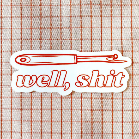 well, shit seam ripper sticker