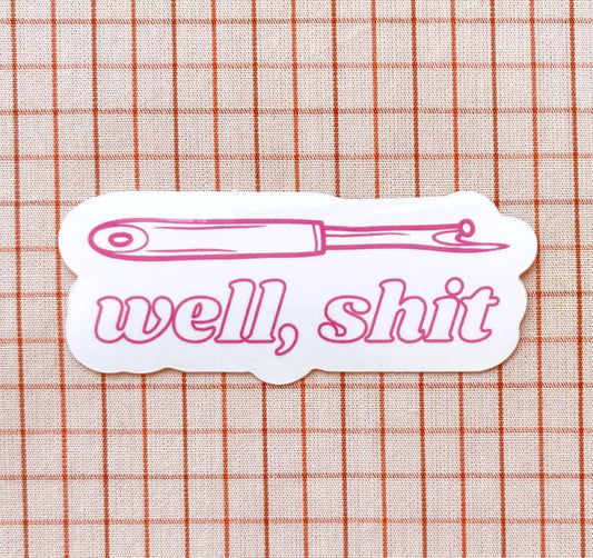 well, shit seam ripper sticker fuschia