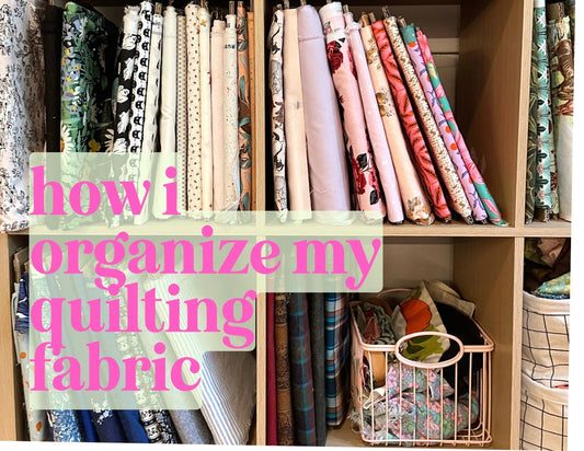 How I organize my quilting fabric