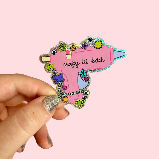 Crafty lil bitch hot glue gun sticker