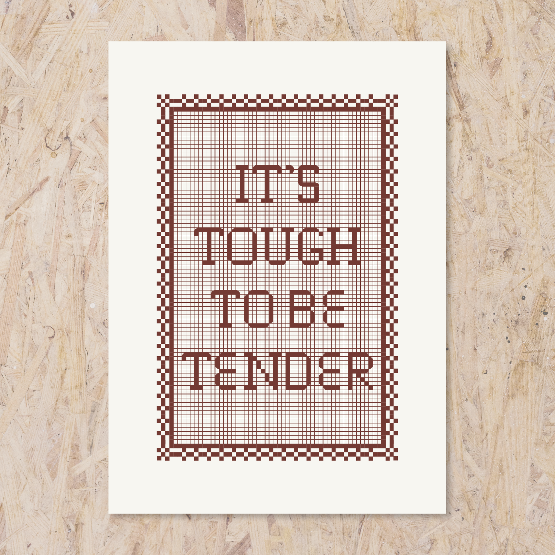 Tough To Be Tender - Print