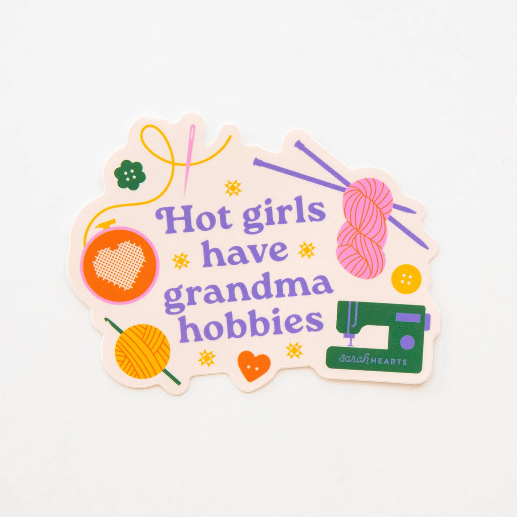 Hot Girls Have Grandma Hobbies Sticker - Sarah Hearts
