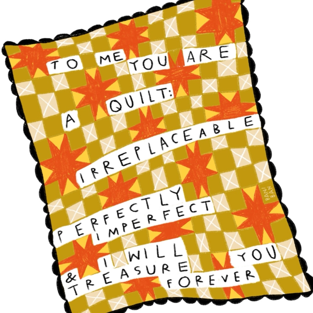 To Me You Are A Quilt art print