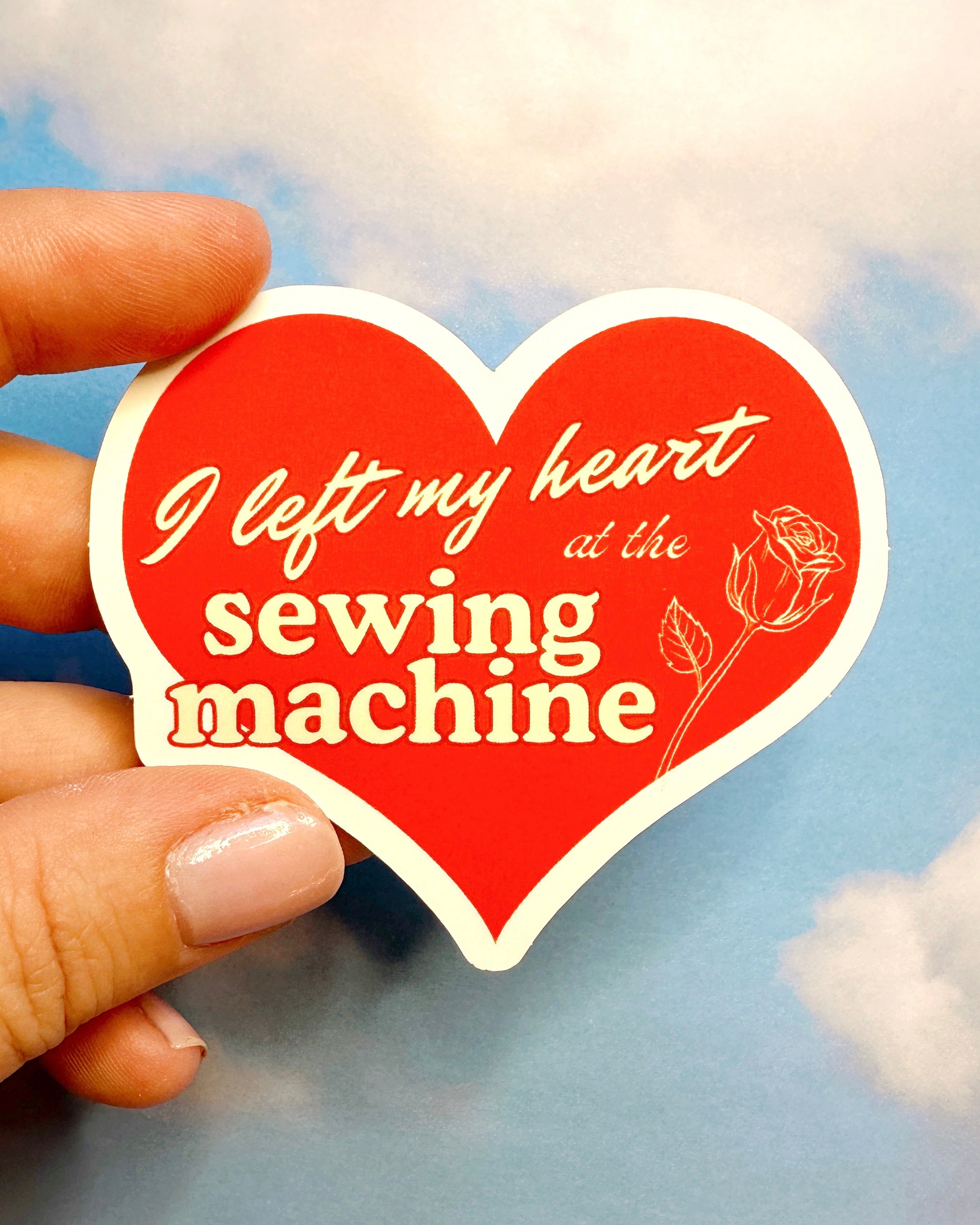 Left my heart at the sewing machine sticker