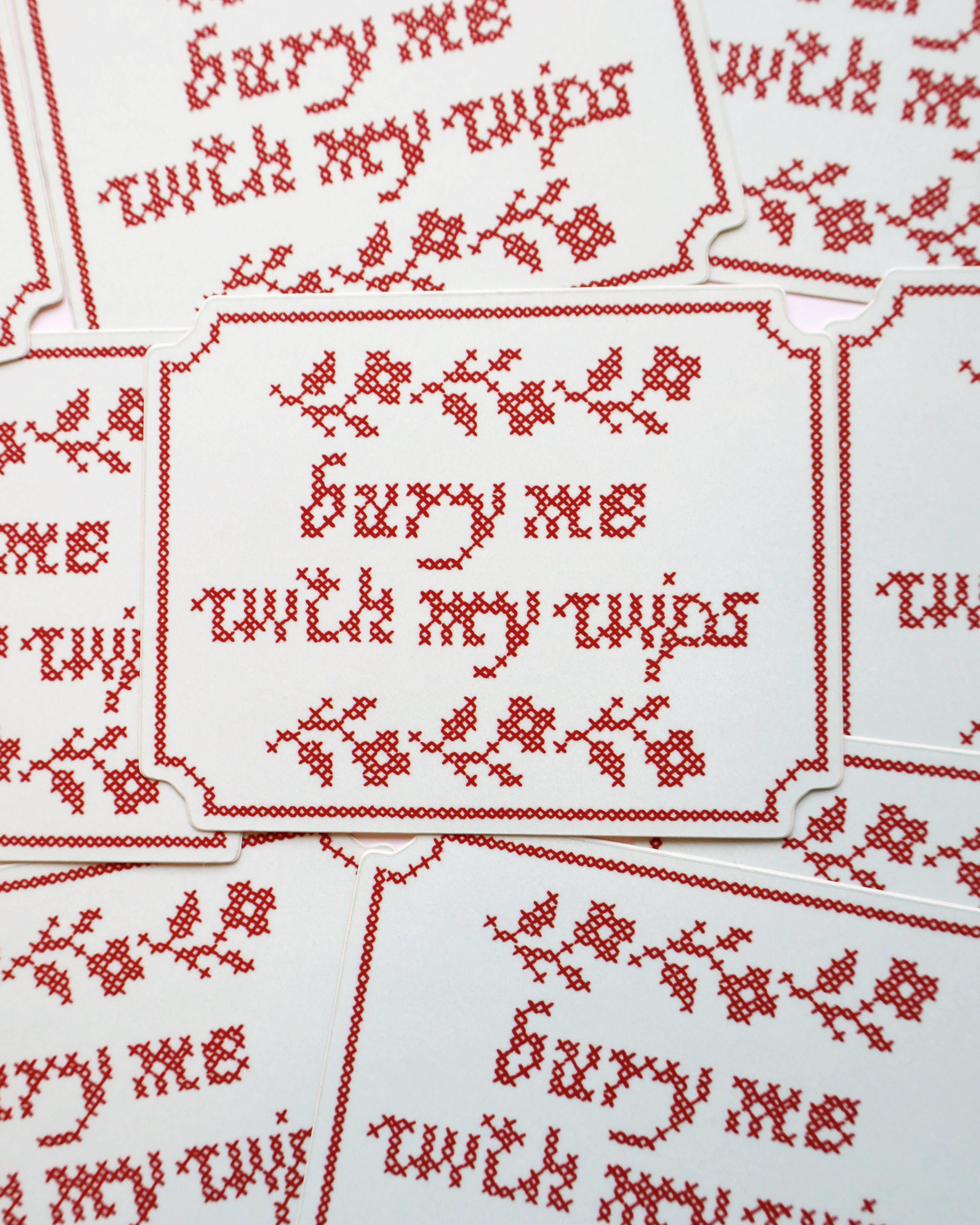 Bury me with my WIPs sticker