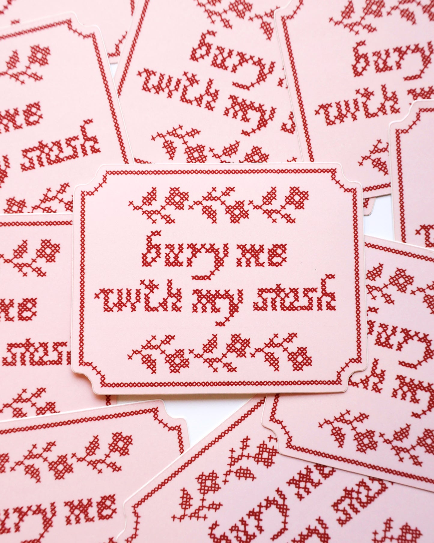 Bury me with my stash sticker