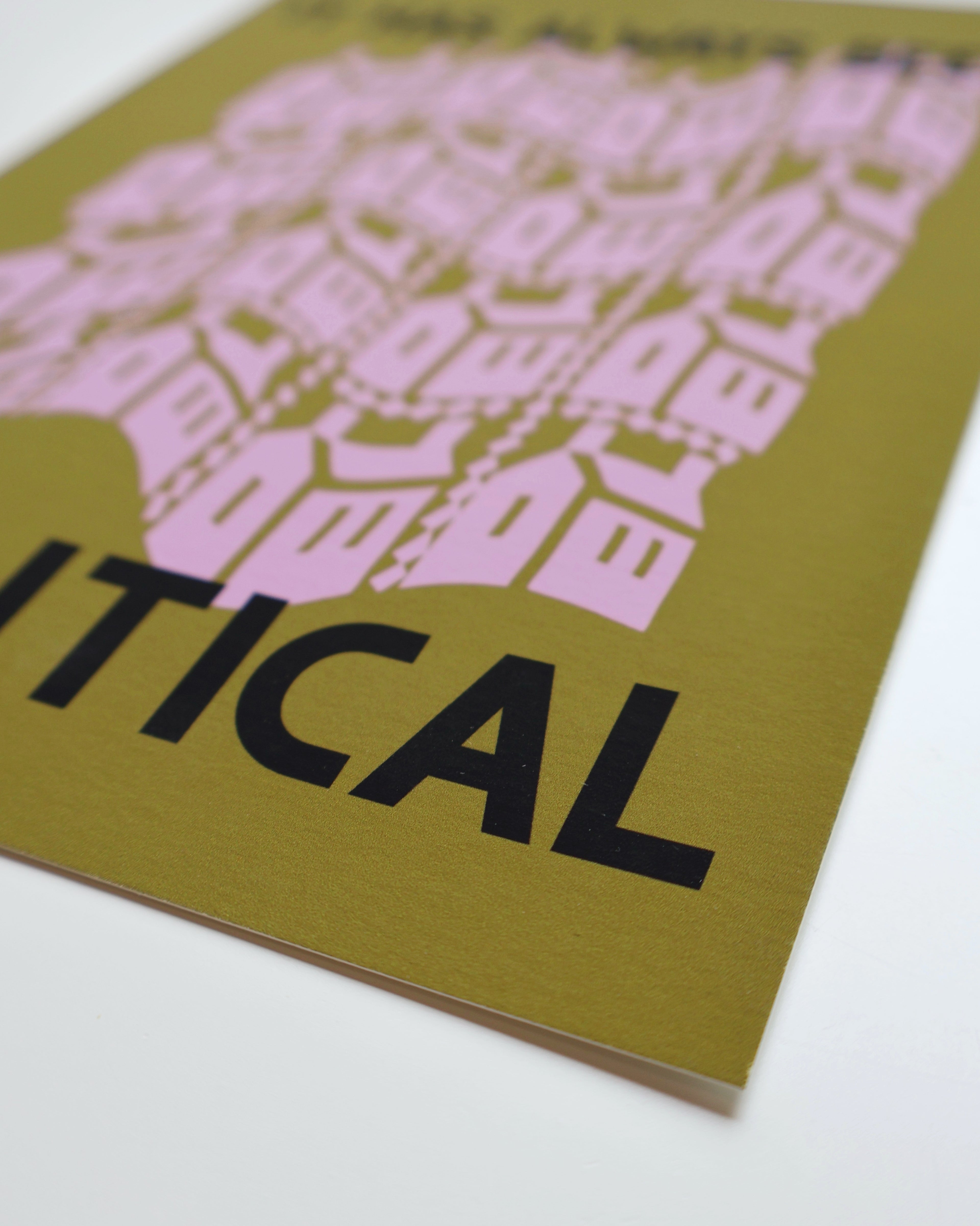 It has always been political - 5x7 print, green