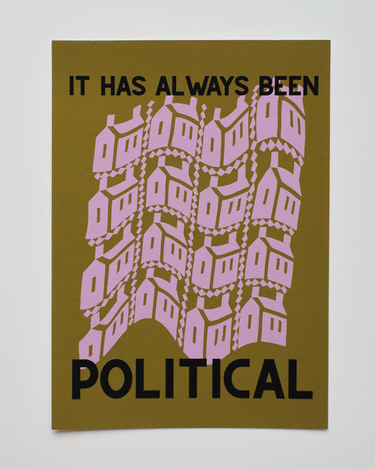 It has always been political - 5x7 print, green