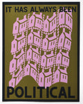 It has always been political sticker - green house