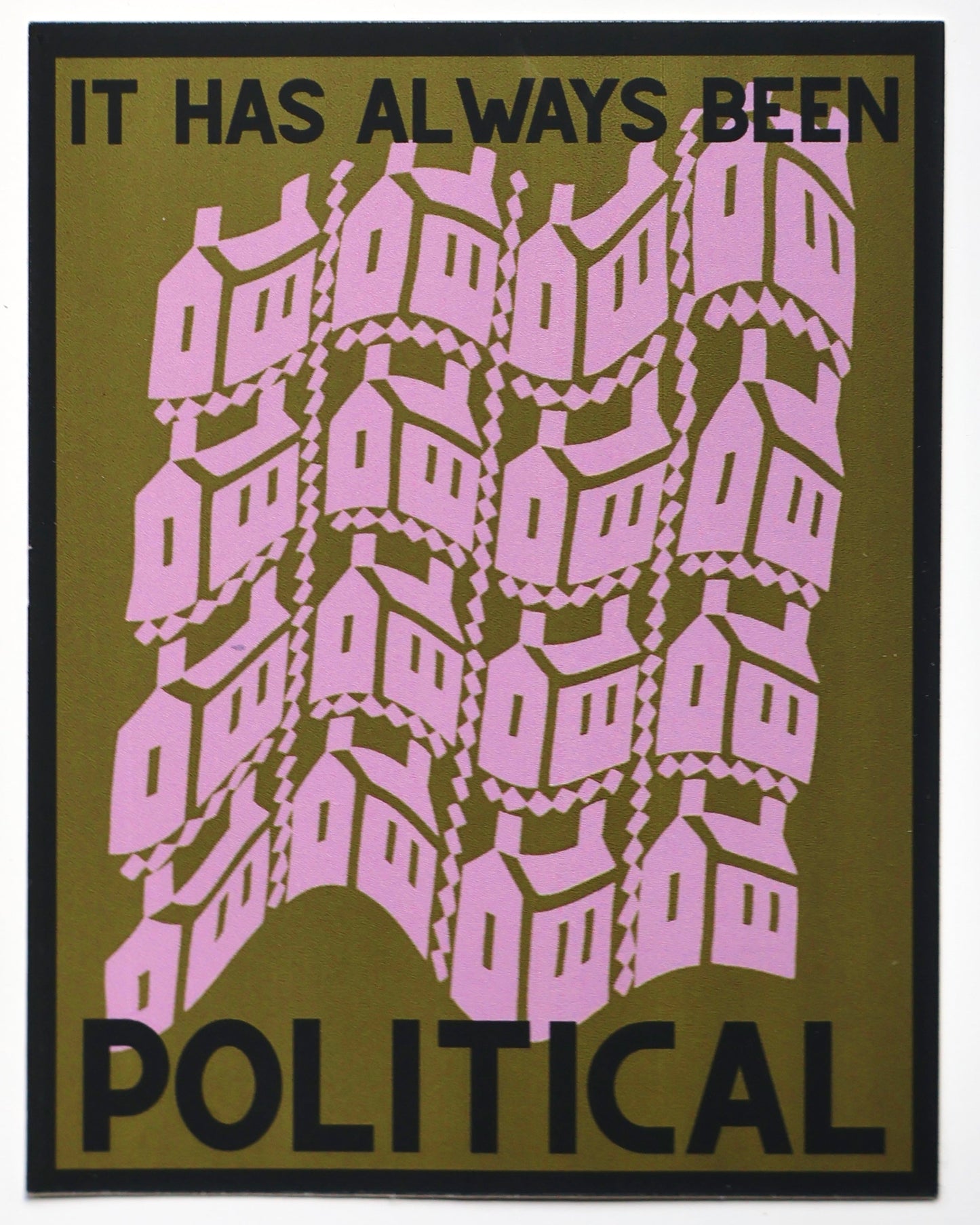 It has always been political sticker - green house