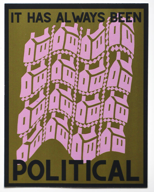 It has always been political sticker - green house