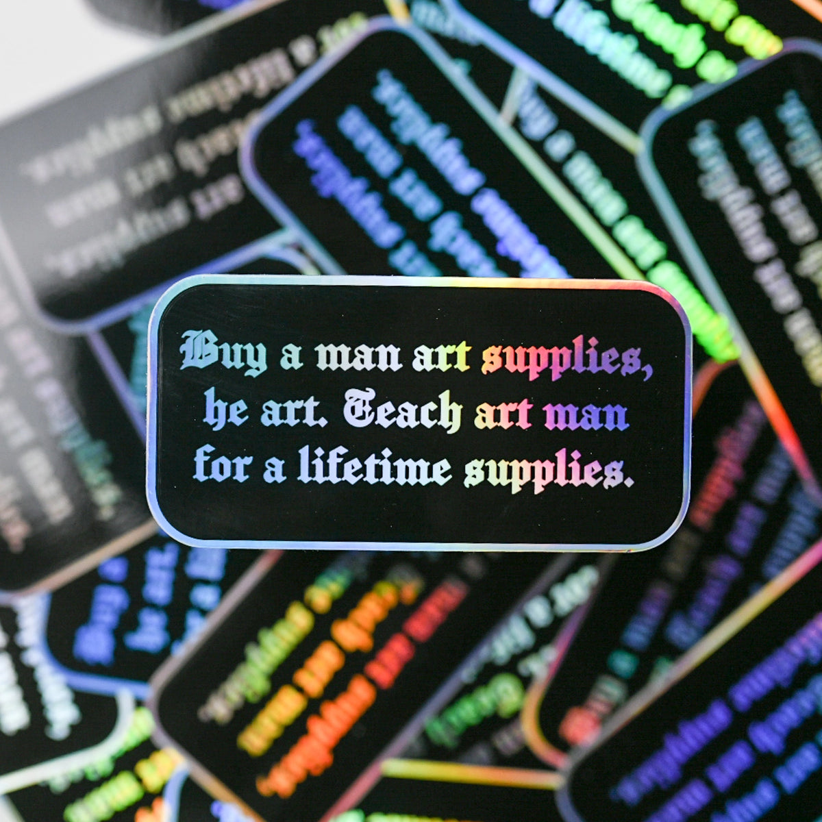 Teach a man to art sticker