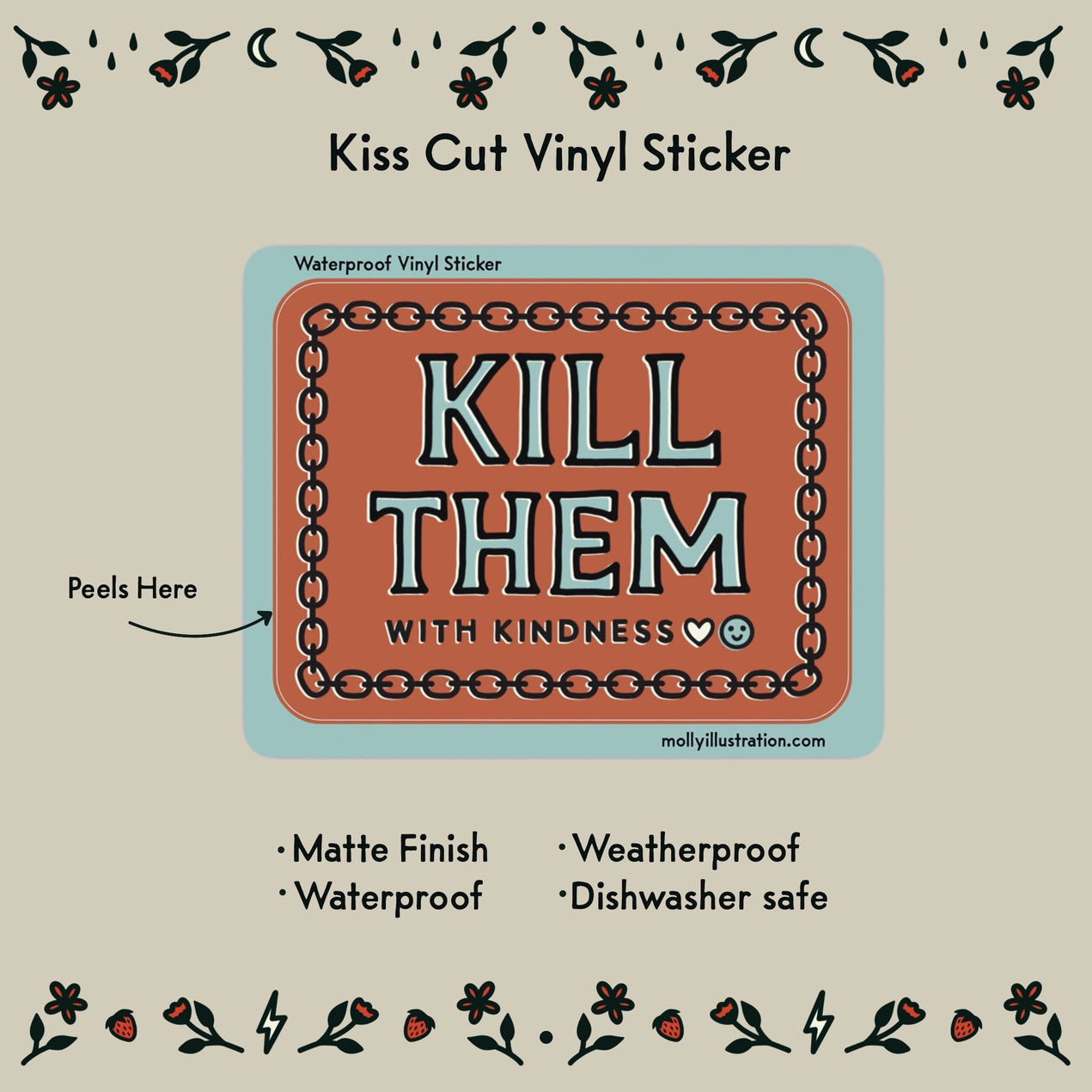 Kill them with kindness sticker
