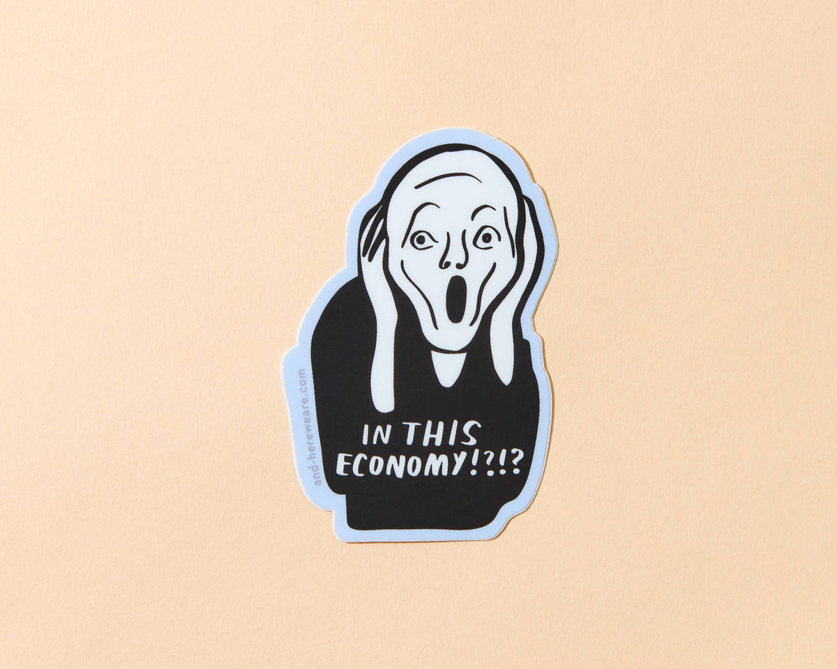 In This Economy?! Sticker
