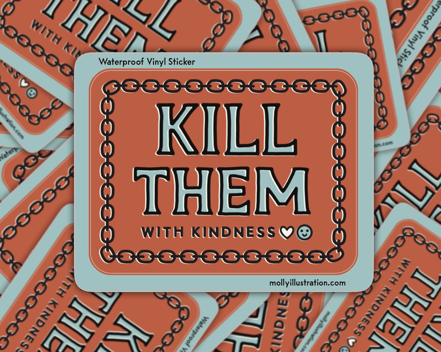 Kill them with kindness sticker